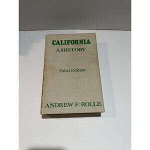 CALIFORNIA: A HISTORY By Andrew F‎ Rolle - third edition Hardcover 1977 book